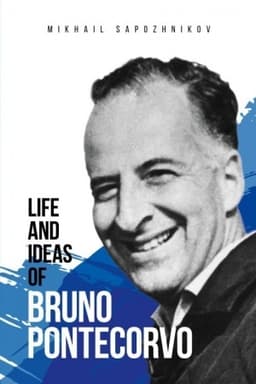Cover: Life and ideas of Bruno Pontecorvo