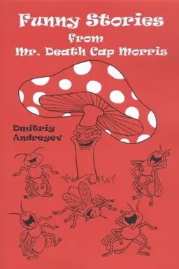 Buchcover: Zabavnye istorii mistera Muchomora Morrisa = Funny stories from Mr. Death Cap Morris.