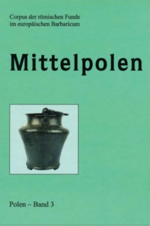 Обложка: Corpus der romischen Funde im europaischen Barbaricum. Polen; Band 3: Mittelpolen