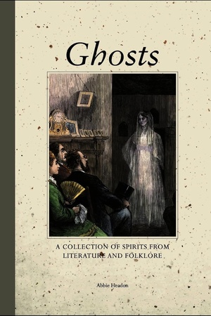 Buchcover: Ghosts: A Collection of Spirits from Literature and Folklore