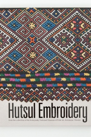 Buchcover: HUTSUL EMBROIDERY from the Collection of the Kobrynsky National Museum of Folk Art, Kolomyia, Ukraine