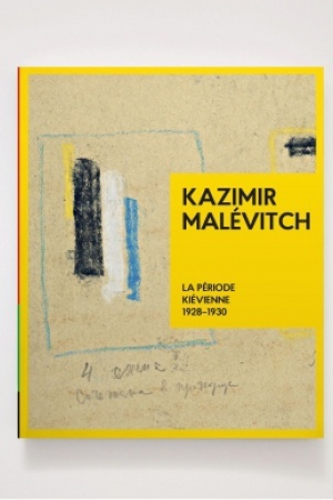 Buchcover: Kazimir Malévitch. La Période Kiévienne 1928-1930