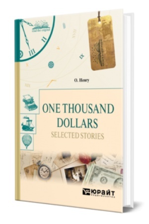 Cover: ONE THOUSAND DOLLARS. SELECTED STORIES. TYSYACHA DOLLAROV. IZBRANNYE RASSKAZY