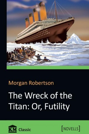 Cover: The Wreck of the Titan: Or, Futility