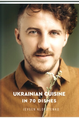 Buchcover: Ukrainian Cuisine in 70 Dishes, anhlijs′ka