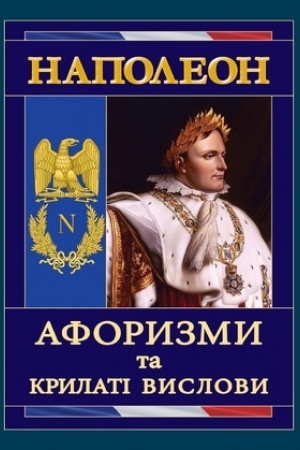 Buchcover: Napoleon: Aforyzmy ta krylati vyslovy
