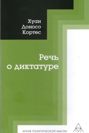Buchcover: Reč′ o diktature / per. s isp. A. V. Mareja