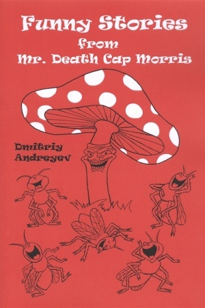 Buchcover: Zabavnye istorii mistera Muchomora Morrisa = Funny stories from Mr. Death Cap Morris.